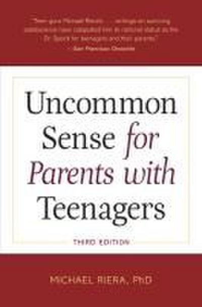 Uncommon Sense for Parents with Teenagers, Third Edition