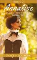 Mail Order Bride: Annalise - Book 2 (Mail Order Bride Series: Annalise, #2)