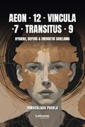 AEON - 12 - VINCULA -7- TRANSITUS - 9