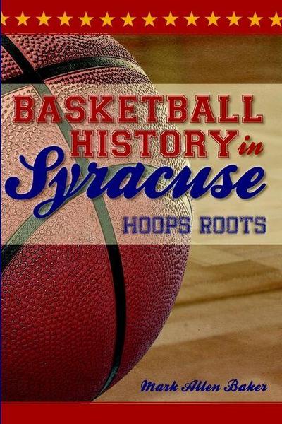 Basketball History in Syracuse