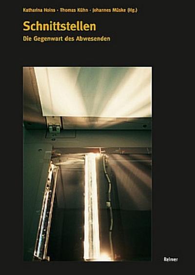 Schnittstellen - Die Gegenwart des Abwesenden