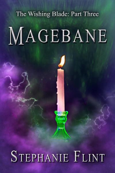 Magebane (The Wishing Blade, #3)