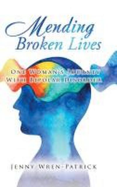 Mending Broken Lives