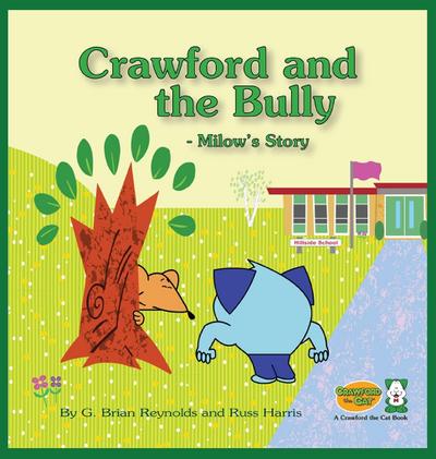 Crawford and the Bully - Milow’s Story