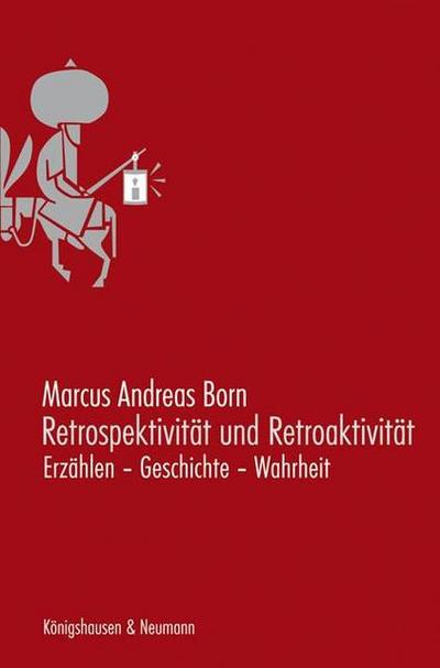 Retrospektivität und Retroaktivität