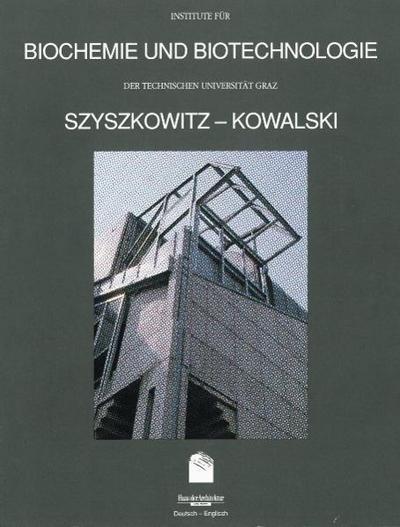 Szyszkowitz - Kowalski - Institute für Biochemie und Biotech