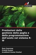 Prestazioni della gestione della paglia e della programmazione dell’azoto nel sistema R-W