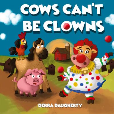 Cows Can’t Be Clowns