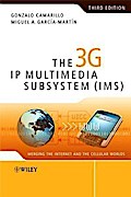 The 3G IP Multimedia Subsystem (IMS)
