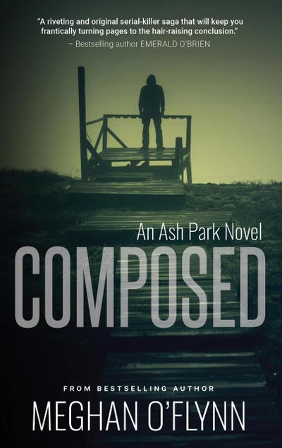 Composed: A Gritty Hardboiled Crime Thriller (Ash Park, #9)