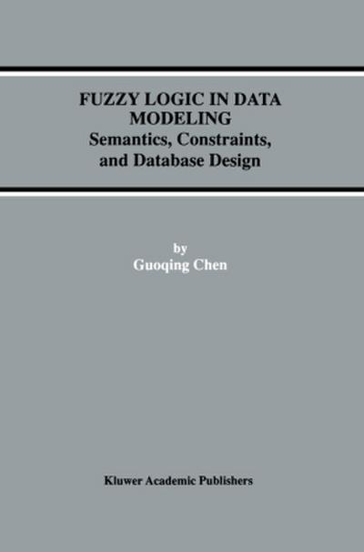 Fuzzy Logic in Data Modeling