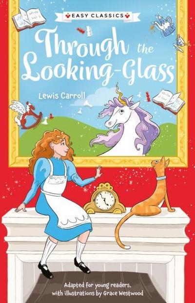 Children’s Classics: Through The Looking-Glass (Easy Classics)