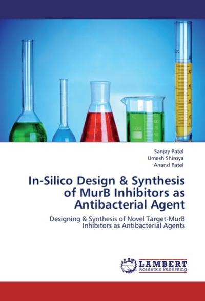 In-Silico Design & Synthesis of MurB Inhibitors as Antibacterial Agent