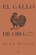 El gallo de oro y otros relatos