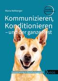 Kommunizieren, Konditionieren - und der ganze Rest