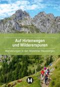 Auf Hirtenwegen und Wildererspuren