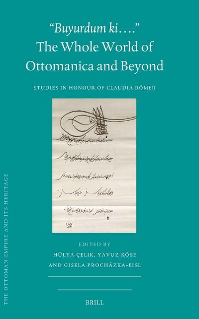 "Buyurdum ki...." - The Whole World of Ottomanica and Beyond