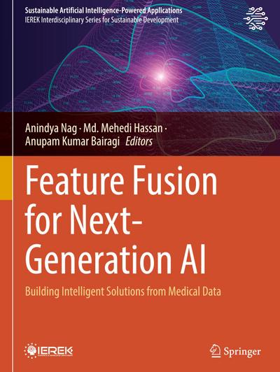Feature Fusion for Next-Generation AI