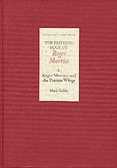 The Entring Book of Roger Morrice I
