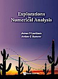 EXPLORATIONS IN NUMERICAL ANALYSIS
