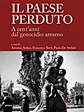Il paese perduto. A cent’anni dal genocidio armeno