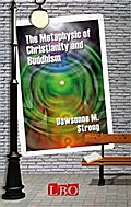 The Metaphysic of Christianity and Buddhism