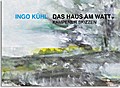Ingo Kühl- Das Haus am Watt