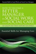 How to Become a Better Manager in Social Work and Social Care