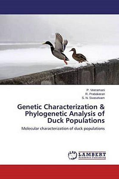 Genetic Characterization & Phylogenetic Analysis of Duck Populations