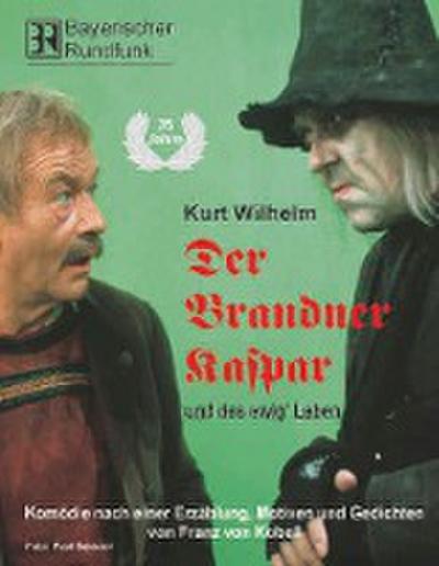 Der Brandner Kaspar und das ewig’ Leben. 2 CDs