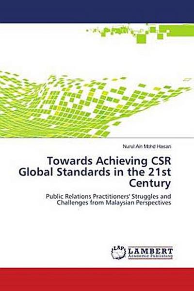 Towards Achieving CSR Global Standards in the 21st Century