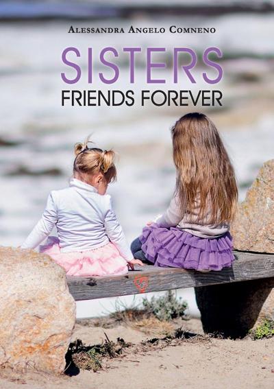 Sisters, friends forever