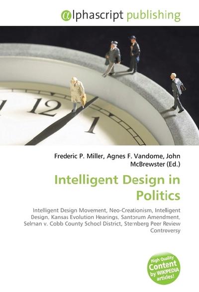 Intelligent Design in Politics - Frederic P Miller