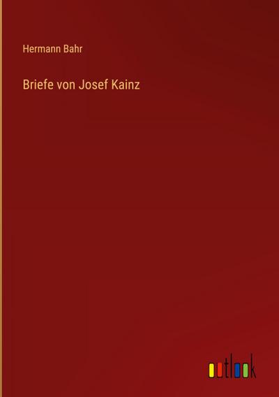 Briefe von Josef Kainz