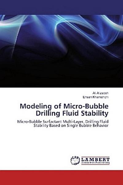 Modeling of Micro-Bubble Drilling Fluid Stability