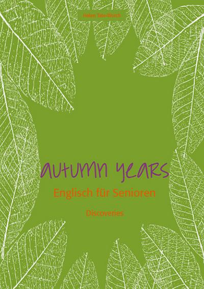 Autumn Years - Englisch für Senioren - Discoveries