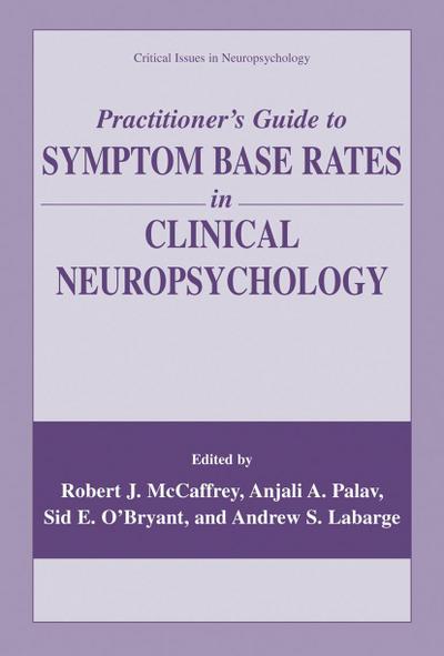 Practitioner’s Guide to Symptom Base Rates in Clinical Neuropsychology