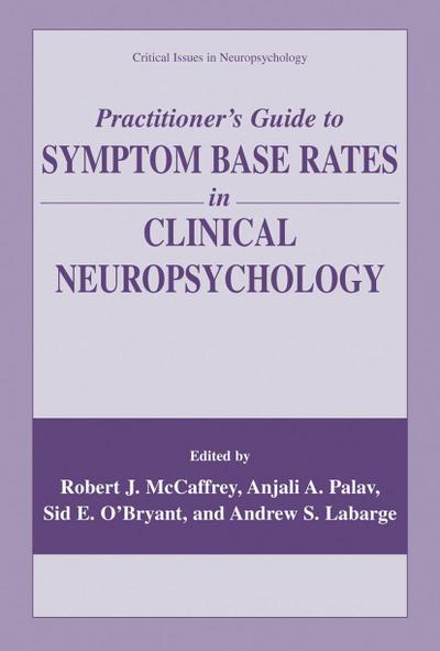 Practitioner¿s Guide to Symptom Base Rates in Clinical Neuropsychology