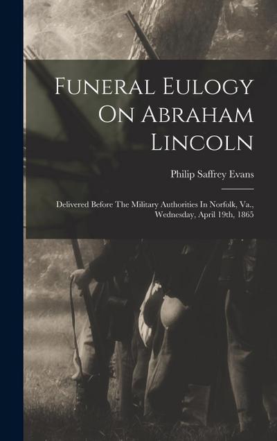 Funeral Eulogy On Abraham Lincoln