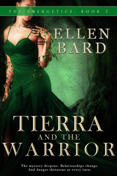 Tierra and the Warrior (The Energetics, #2)