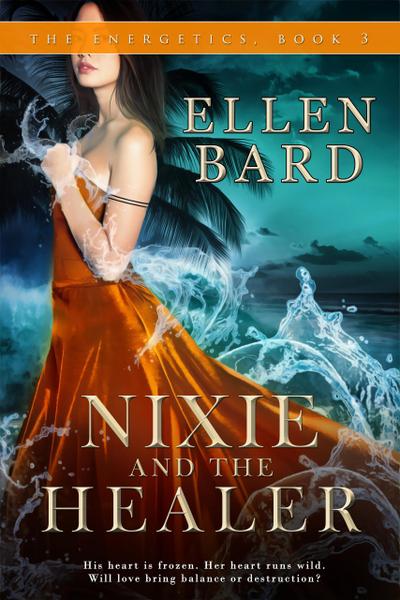 Nixie and the Healer (The Energetics, #3)