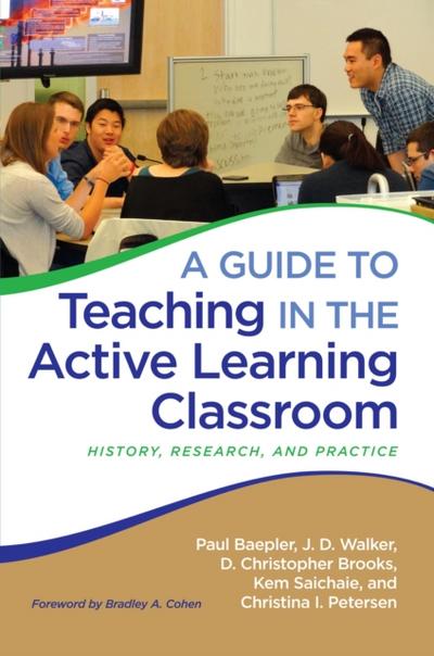 Guide to Teaching in the Active Learning Classroom