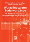 Wurzelinduzierte Bodenvorgänge