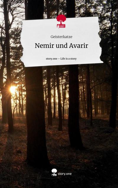 Nemir und Avarir. Life is a Story - story.one