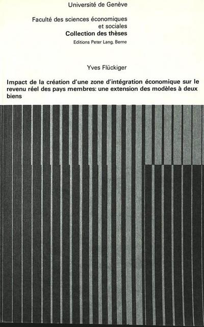 Impact de la création d’une zone d’intégration économique sur le revenu des pays membres: une extension des modèles à deux biens