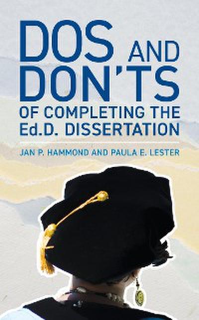 Dos and Don’ts of Completing the Ed.D. Dissertation