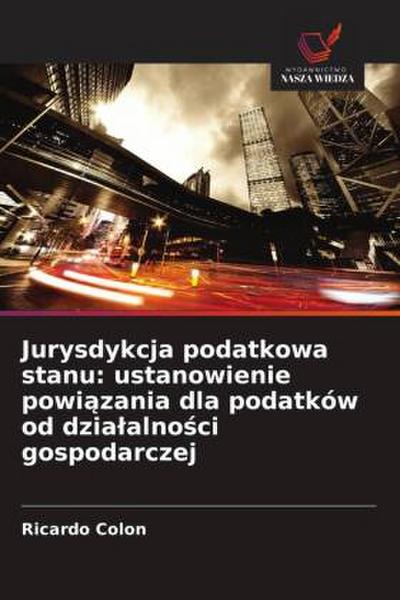 Jurysdykcja podatkowa stanu: ustanowienie powi¿zania dla podatków od dzia¿alno¿ci gospodarczej