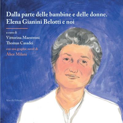 Dalla parte delle bambine e delle donne. Elena Gianini Belotti e noi