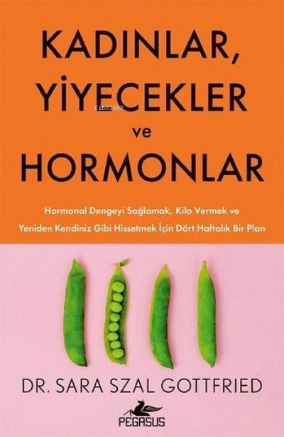 Kadinlar, Yiyecekler ve Hormonlar