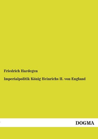Imperialpolitik König Heinrichs II.von England